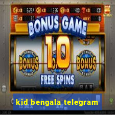 kid bengala telegram